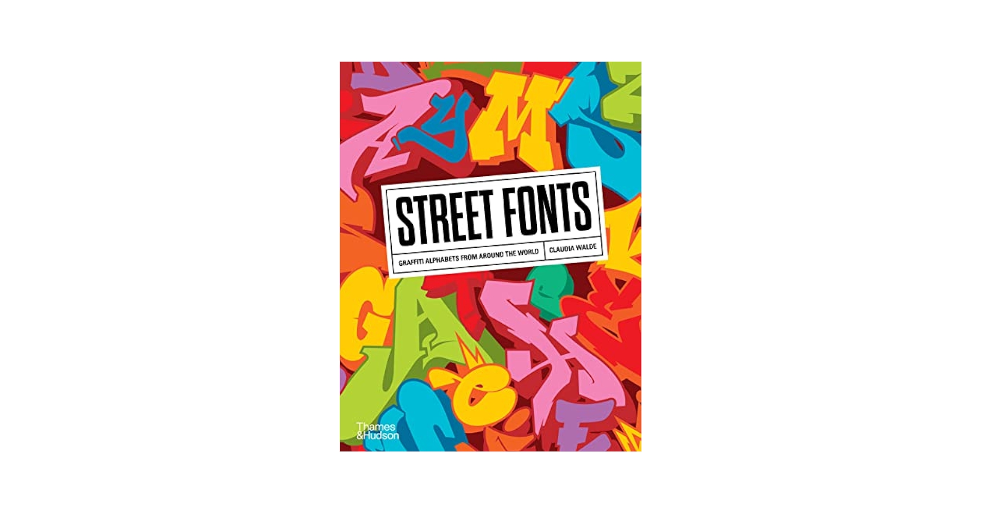 Street Fonts: Graffiti Alphabets from Around the World
